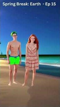 Spring Break: Earth - ep 15 #verticalseries #scificomedy