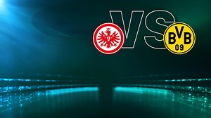 Eintracht Frankfurt - Borussia Dortmund