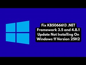 Fix KB5066613 .NET Framework 3.5 and 4.8.1 Update Not Installing On Windows 11 Version 25H2