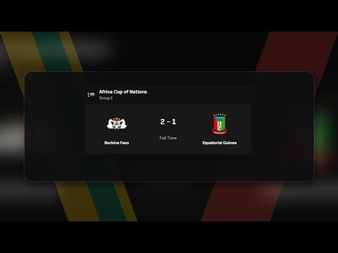 Burkina Faso vs Equatorial Guinea (2-1) | AFCON Group E FULL TIME 🔥