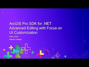 ArcGIS Pro SDK for .NET: Advanced Editing with Focus on UI Customization