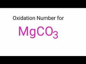 Oxidation Number for MgCO3 . Magnesium carbonate oxidation numbers. mgco3 oxidation state . MgCO3