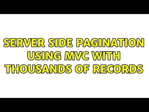 Server side pagination using MVC with thousands of records (2 Solutions!!)
