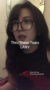 Thru These Tears - LANY Guitar Chords & Lyrics