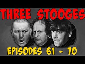 The THRE STOOGES Full Episodes - Episodes 61 - 70