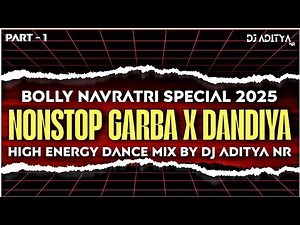 (PART 1) BOLLY NAVRATRI SPACIAL 2025 | NONSTOP GARBA X DANDIYA MIX | HIGH ENERGY DANCE MiX