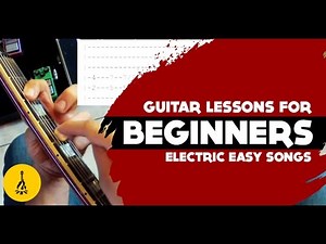 Must Know Electric Guitar Songs + Riffs | Super Easy Electric Guitar Songs For Beginners