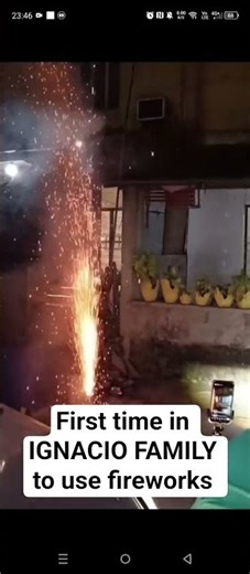 FIRST TIME IN IGNACIO FAMILY TO USE THE FIREWORKS