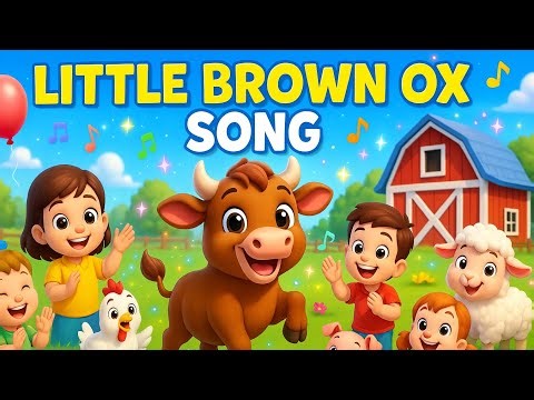 The Little Brown Ox Song 🐂🎶 | Fun Kids Farm Song – Little Star Tunes
