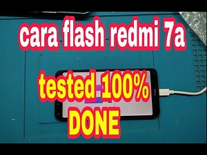 Cara flash redmi 7a tested