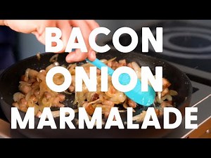 How to Make Bacon Onion Marmalade | Cook with Chef Tucker
