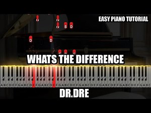 Whats The Difference - Dr.Dre (Easy Piano Tutorial)