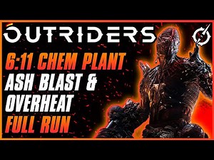 6:11 CHEM PLANT ANOMALY PYRO FULL RUN | Outriders Pyromancer Ash & Overheat Build | CT15 Gameplay
