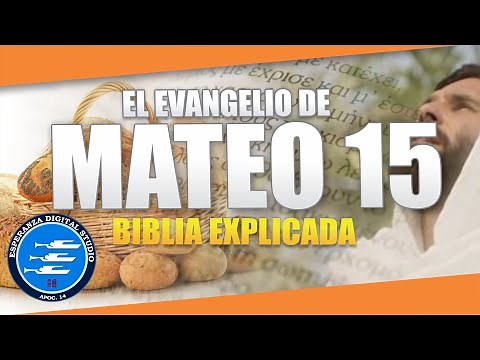 ✅ MATEO 15 - EXPLICADO 🔥 | Reavivados por su Palabra || 14 DE AGOSTO 2024