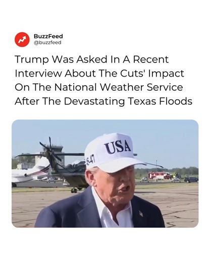 127K views · 464 reactions | Many social media users are hoping these horrifying floods will spark change and prevent similar deaths in the future. However, Trump was asked in a recent interview about the cuts' impact on the NWS. He responded, "That was really the Biden setup." : CNN | BuzzFeed | Facebook