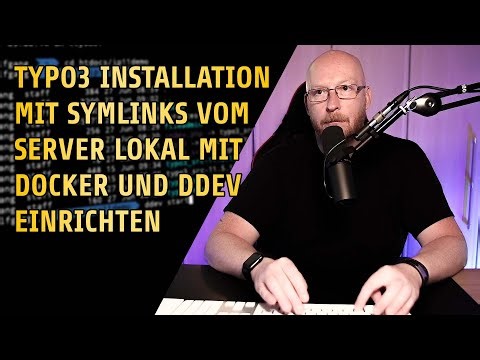 TYPO3 Installation mit Symlinks vom Server lokal mit Docker und DDEV einrichten