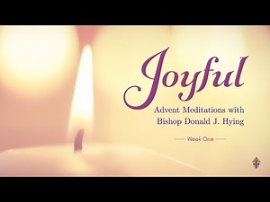 Joyful Advent Study: Week 1 - Vigilant Waiting