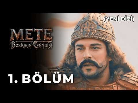 Mete: Bozkırın Efendisi 1. Bölüm (Yeni Dizi)