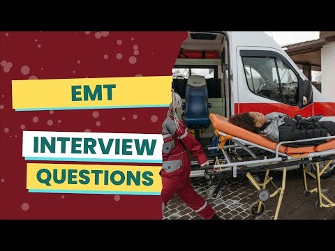 EMT Interview Questions (with answers & tips)