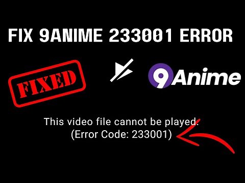 How to Fix 9Anime Error Code 233001! Step by Step Solutions