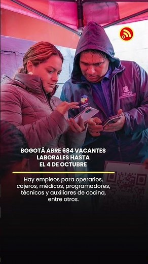 Bogotá abre 684 vacantes laborales: sin experiencia y con sueldos hasta $6 millones