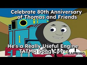 He's a Really Useful Engine Song Cover for 80th Anniversary