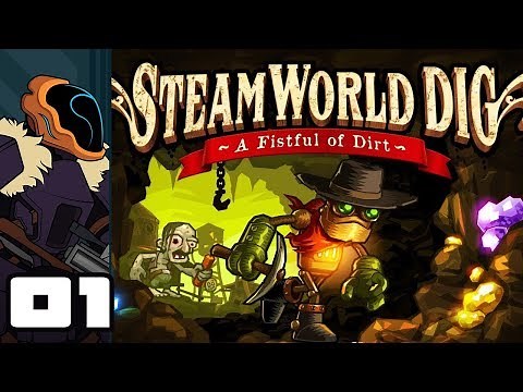 Let's Play SteamWorld Dig - PC Gameplay Part 1 - I've Been Here Before...