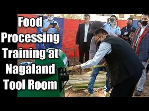 Food Processing Training at Nagaland Tool Room