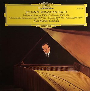 Johann Sebastian Bach, Karl Richter - Italienisches Konzert, BWV 971 · Fantasie, BWV 906 · Chromatische Fantasie Und Fuge, BWV 903 · Toccata, BWV 915 · Pastorale, BWV 590