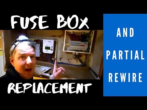Replacing an old Fuse Box & Partial Rewire