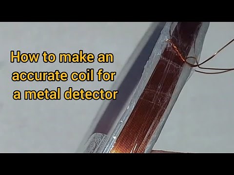 How to make an accurate coil for a metal detector