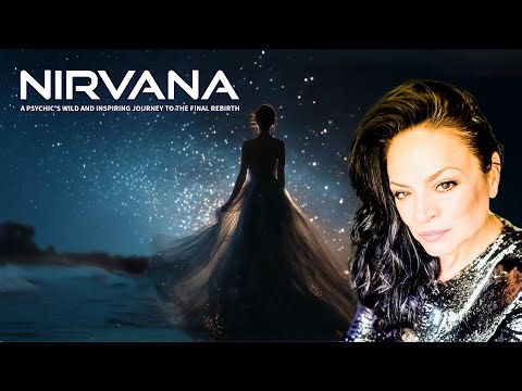 Nirvana: A Psychic's Journey To The Final Rebirth