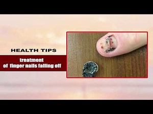 Treatment of finger nails falling off.