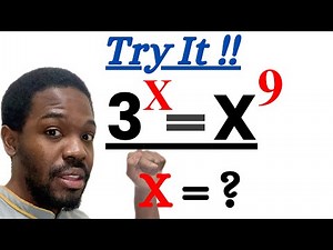 Only Geniuses Solve These—Try To Solve 3^X = X^9