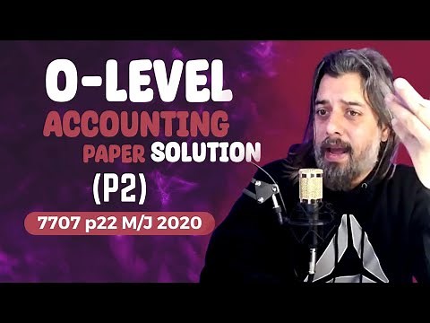 O level Accounting yearly Past paper solution 7707 P22 M/J 2020