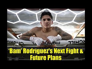 ‘Bam’ Rodriguez's Next Fight & Future Plans | Martinez, Inoue, Nakatani