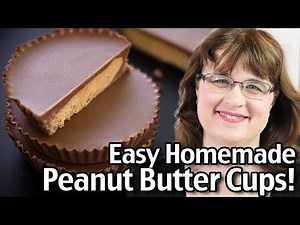 Easy Homemade Peanut Butter Cups Recipe!