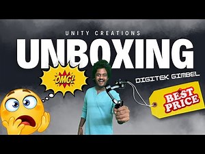 UNBOXING GIMBEL ( DIGITEK***PRO SERIES ) BY Chintu || UNITY CREATIONS ||