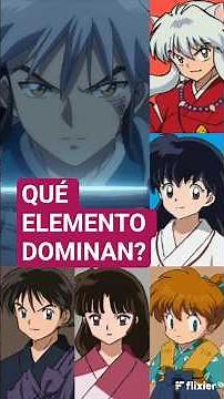 IF THE WORLD OF MAO RECEIVED THE CHARACTERS FROM INUYASHA, WHICH ELEMENT WOULD THEY MASTER?
