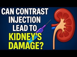 Contrast Injection and Kidney Damage – What You Need to Know