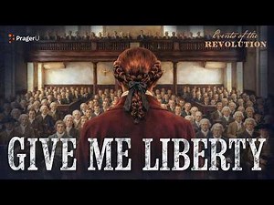 Give Me Liberty: Patrick Henry’s Speech That Ignited A Revolution | Road To Liberty | PragerU