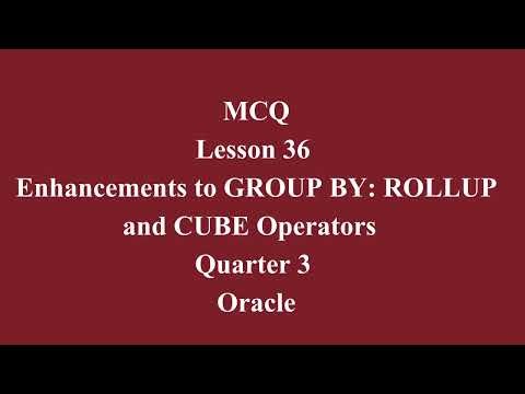 Enhancements to GROUP BY: ROLLUP and CUBE Operators| Q3 Oracle L36 P2 | SMILE ROAD
