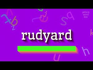 RUDYARD - HOW TO SAY RUDYARD? #rudyard
