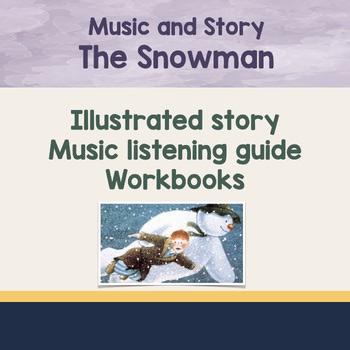 The Snowman – Music & Story Unit, Lessons, Listening Guide, Workbooks, ENGLISH