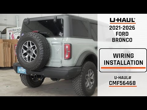 2021-2026 Ford Bronco | U-Haul Trailer Wiring Installation | CMF56468