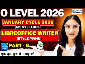 O Level 2026 January | M1 Syllabus | LibreOffice Writer Style Menu | Part 6