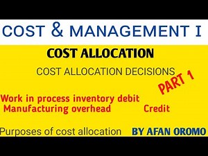Cost & Management I ||Cost allocation by afan oromo (Part1)
