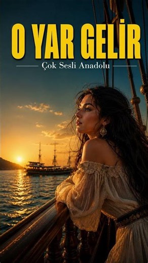 Anadolu'nun En Asil Feryadı: O Yar Gelir