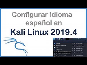 Configurar idioma español en Kali Linux 2019.4 - Última versión