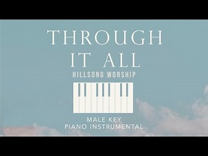 THROUGH IT ALL⎜Hillsong Worship (Male Key) - Piano Instrumental Cover by GershonRebong